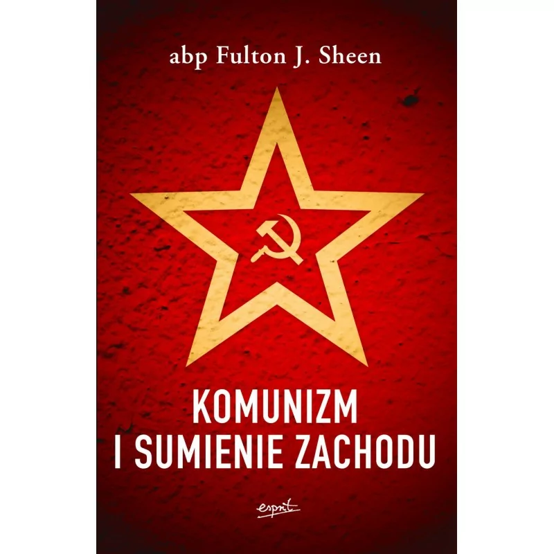 Komunizm i sumienie Zachodu - abp Fulton Sheen