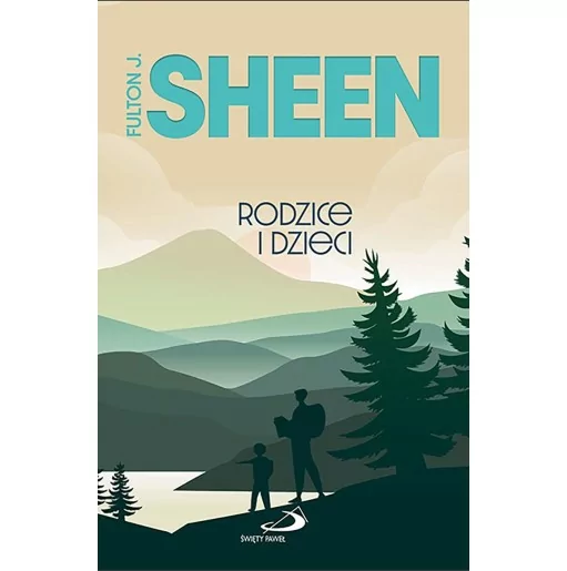 Rodzice i dzieci - abp Fulton J. Sheen | Księgarnia Tradycyjna