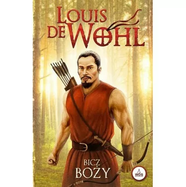 Louis De Wohl - Bicz Boży | Powieść historyczna - Księgarnia FAMILIS
