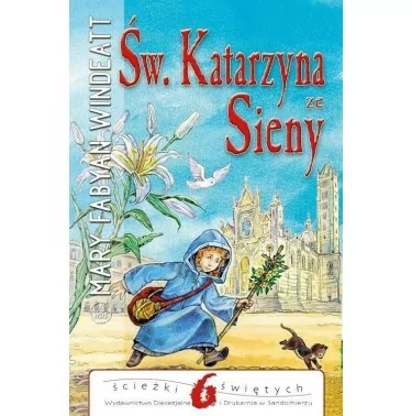 Św. Katarzyna ze Sieny - Mary Fabyan Windeatt | Księgarnia FAMILIS