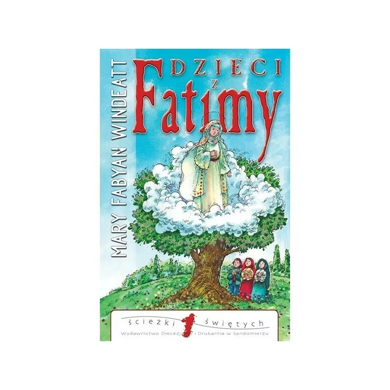 Dzieci z Fatimy - Mary Fabyan Windeatt