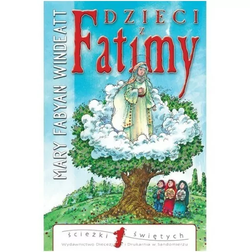 Dzieci z Fatimy - Mary Fabyan Windeatt | Księgarnia rodzinna FAMILIS