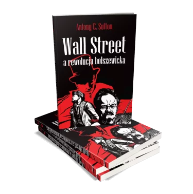 Wall Street a rewolucja bolszewicka - Antony C. Sutton