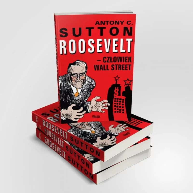 Roosevelt – człowiek Wall Street - Antony C. Sutton