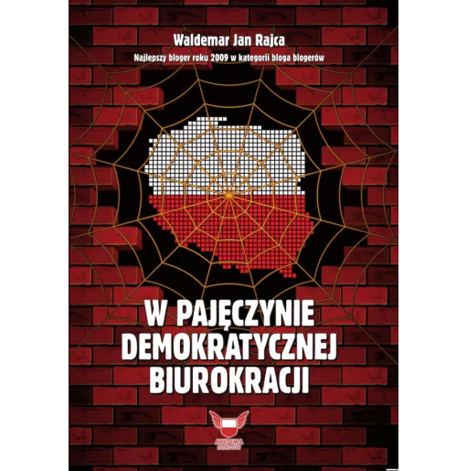 W pajęczynie demokratycznej biurokracji | Waldemar Jan Rajca