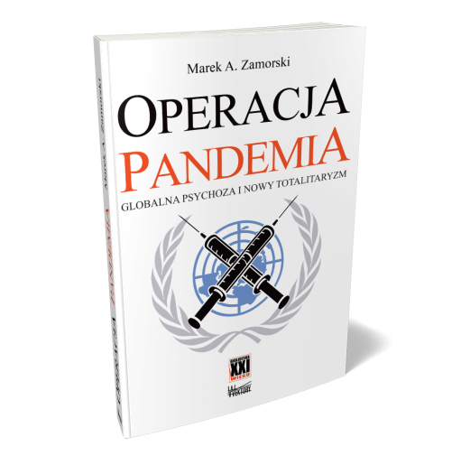 Operacja pandemia. Globalna psychoza i nowy totalitaryzm - Marek A. Zamorski