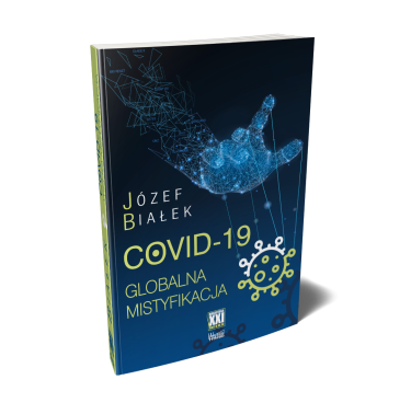 COVID-19 Globalna mistyfikacja - Józef Białek