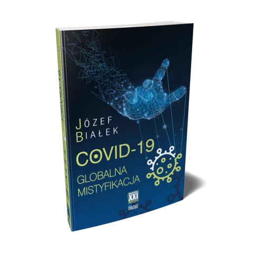 COVID-19 Globalna mistyfikacja - Józef Białek | Księgarnia FAMILIS