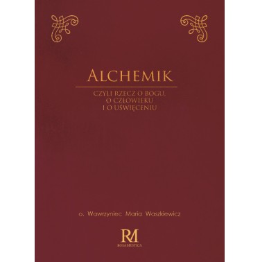 Alchemik - o. Wawrzyniec Maria Waszkiewicz