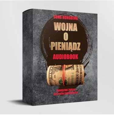 Audiobook Wojna o pieniądz Mp3 - Song Hongbing