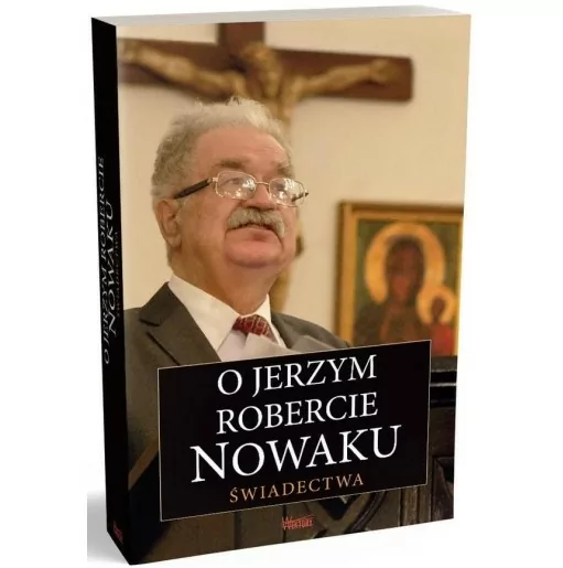 O Jerzym Robercie Nowaku | świadectwa | Wektory