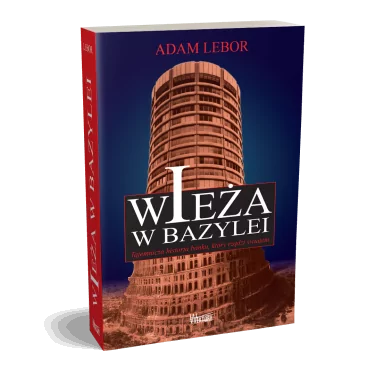 Wieża w Bazylei. Tajemnicza historia banku - Adam LeBor