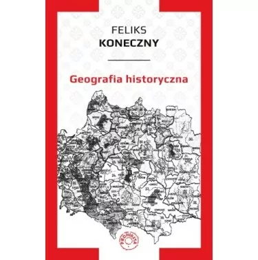 Feliks Koneczny - Geografia historyczna