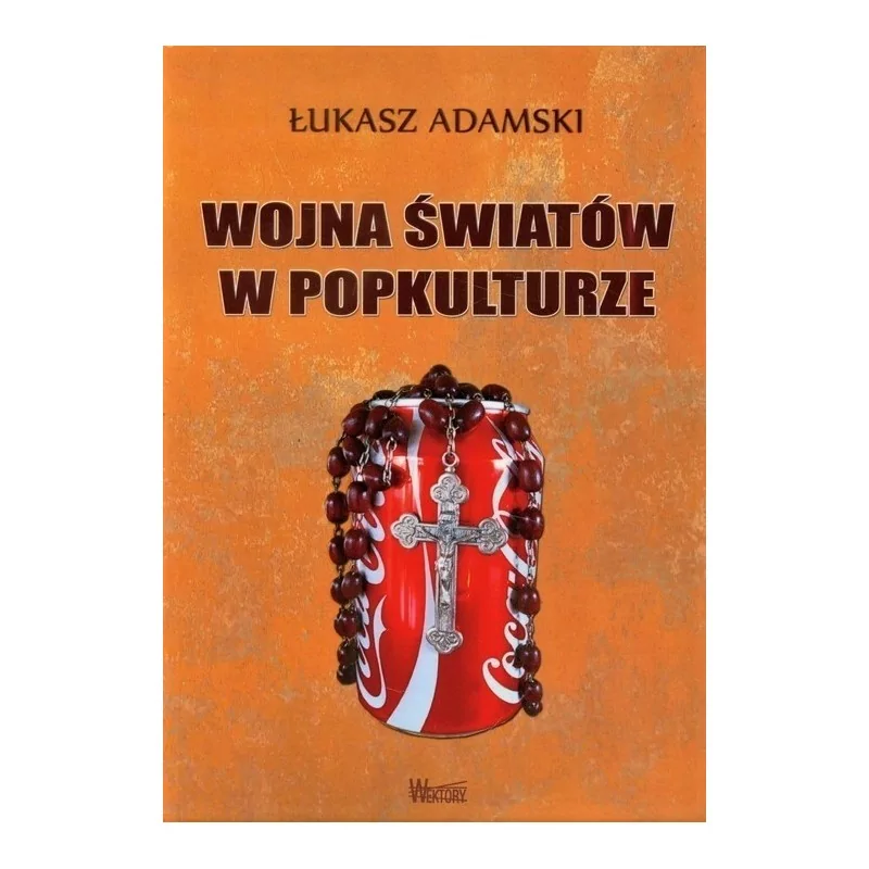 Wojna światów w popkulturze - Łukasz Adamski