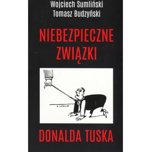 Niebezpieczne związki Donalda Tuska | Wojciech Sumliński | Budzyński