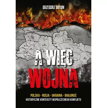 A więc wojna czyli kulisy wojny na Ukrainie - Grzegorz Braun, Jan Piński | Najnowsza ksiązka posła Brauna
