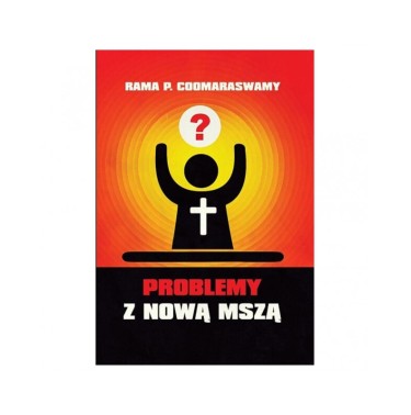 Problemy z Nową Mszą - Rama P. Coomaraswamy