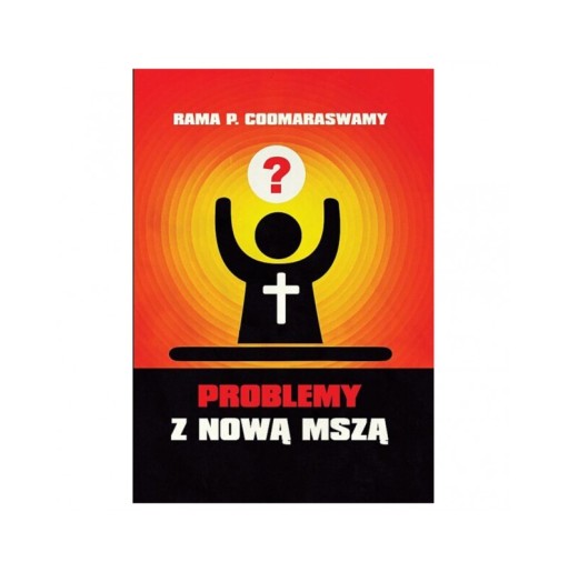 Problemy z Nową Mszą - Rama P. Coomaraswamy