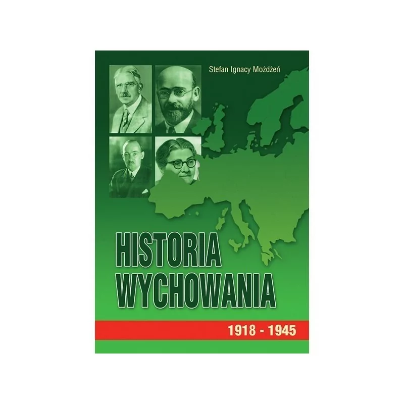 Historia wychowania 1918-1945 - Stefan Ignacy Możdżeń