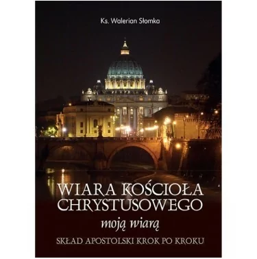 Wiara Kościoła Chrystusowego - Moją Wiarą | WDS | Ks. Walerian Słomka