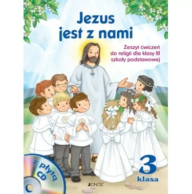 Jezus jest z nami - Zeszyt ćwiczeń z płytą CD - kl. III SP