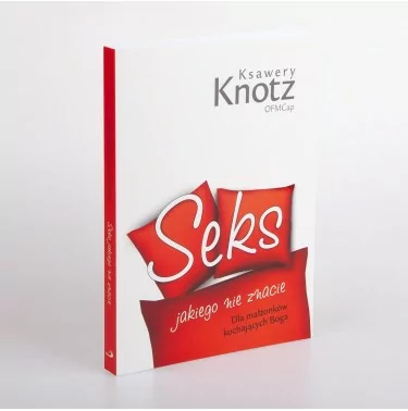 Seks jakiego nie znacie | Ksawery Knotz | Edycja Święty Paweł