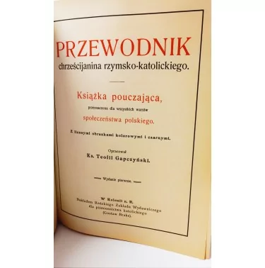 Przewodnik chrześcijanina - Ks Teofil Gapczyński (Reprint)