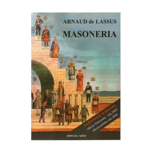 Masoneria - Arnaud de Lassus | Wydawnictwo Antyk - księgarnia FAMILIS
