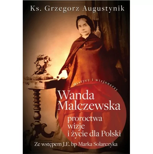 Wanda Malczewska | proroctwa, wizje i życie dla Polski | Fronda