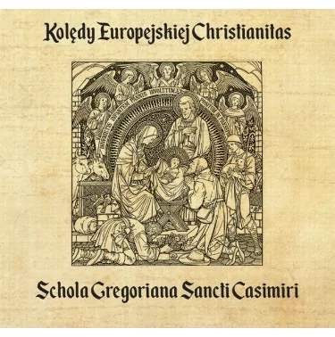 KOLĘDY EUROPEJSKIEJ CHRISTIANITAS | Męski Zespół Śpiewaczy Schola Gregoriana Sancti Casimiri