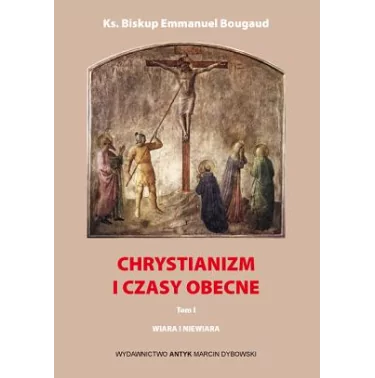 Chrystianizm i czasy obecne t. 1- 5 komplet | Antyk Marcin Dybowski | Bougaud Louis-Victor-Emile