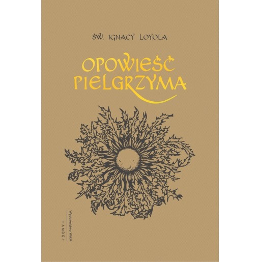 Opowieść Pielgrzyma Autobiografia - Św. Ignacy Loyola