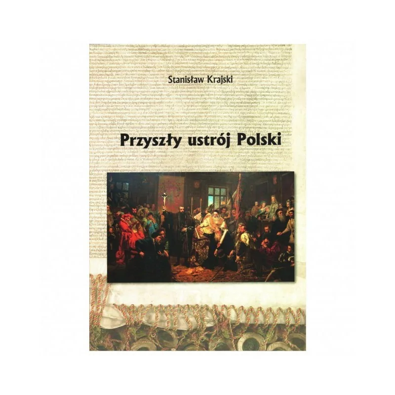 Stanisław Krajski - Przyszły ustrój Polski