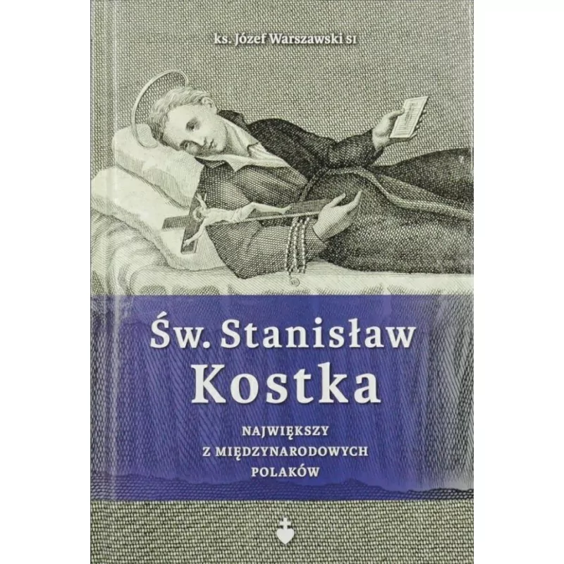 Św. Stanisław Kostka. Największy z międzynarodowych Polaków