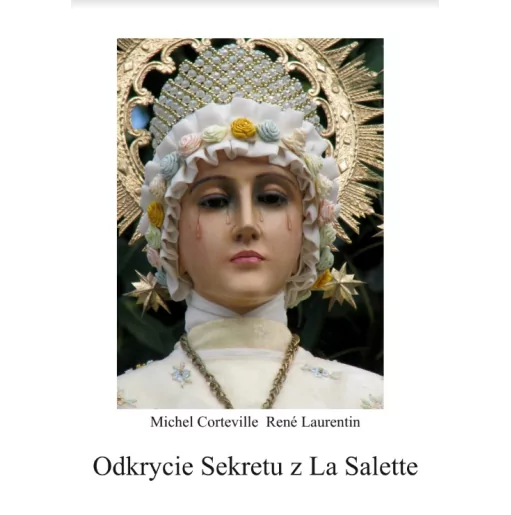 Odkrycie Sekretu z La Salette - M. Corteville, R. Laurentin
