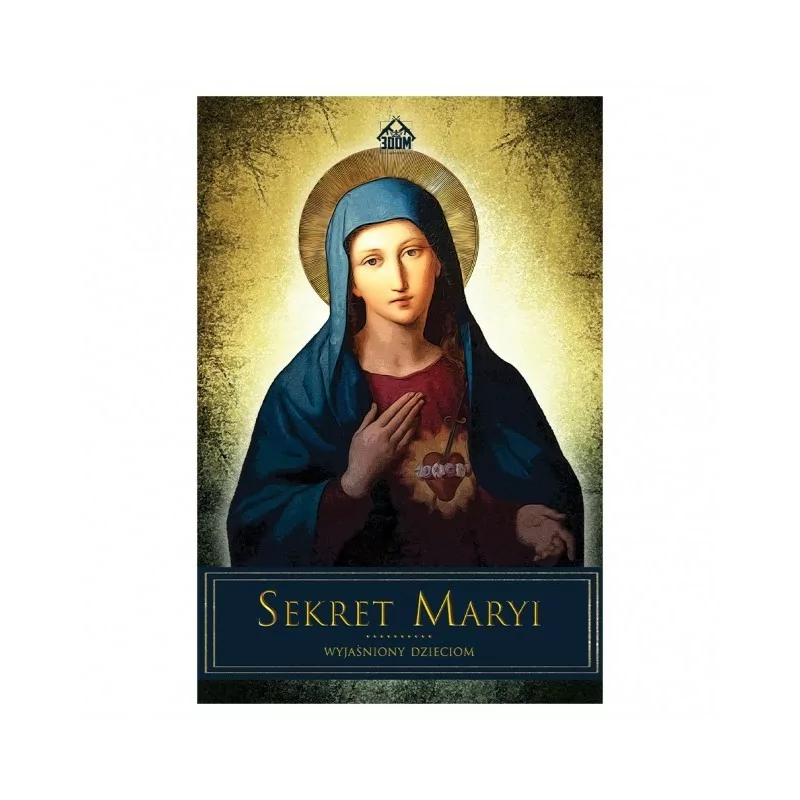 Sekret Maryi wyjaśniony dzieciom