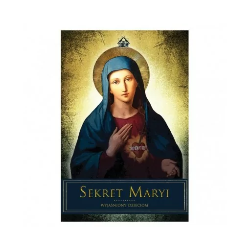 Sekret Maryi wyjaśniony dzieciom | 3DOM | Książki religijne dla dzieci