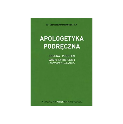 Apologetyka podręczna - ks. Stanisław Bartynowski SI