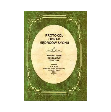 Protokoły Obrad Mędrców Syjonu - Reprint 1920 r.