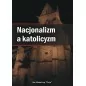 Myśl Narodowa, książka - Nacjonalizm a katolicyzm - Księgarnia FAMILIS