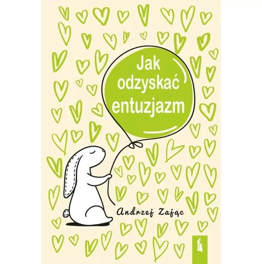 Jak odzyskać entuzjazm - Twarda - Andrzej Zając - Książka