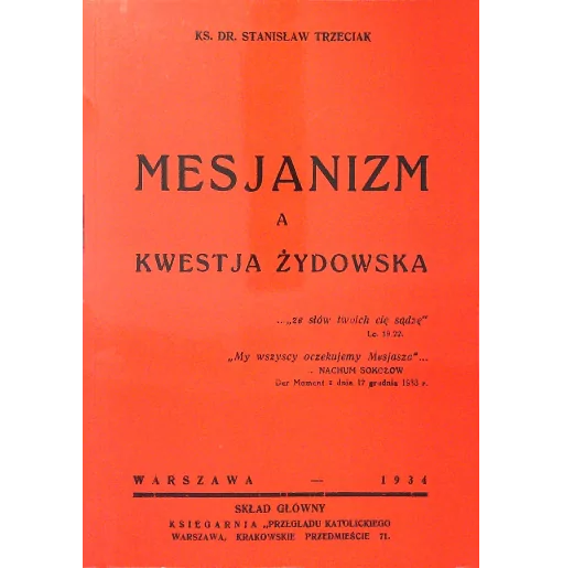 Mesjanizm a kwestia żydowska - ks. dr Trzeciak Stanisław - Reprint ksiązki