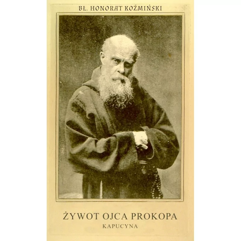 Żywot ojca Prokopa kapucyna - Bł. Honorat Koźmiński