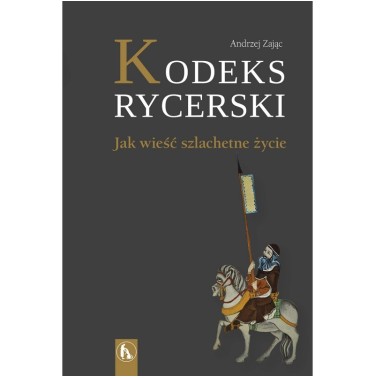 Kodeks rycerski - Andrzej Zając, OFMConv