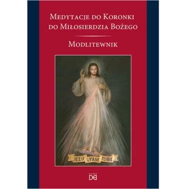 Medytacje do Koronki do Miłosierdzia Bożego. Modlitewnik | Księgarnia