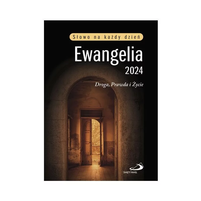 Ewangelia 2024 Droga, prawda i życie - mały format, oprawa broszurowa