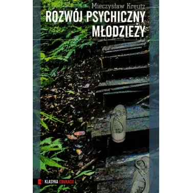 Rozwój psychiczny młodzieży - Mieczysław Kreutz