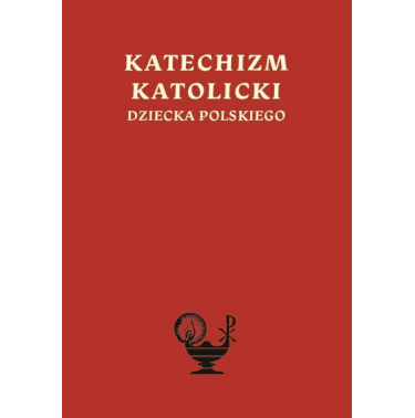 Katechizm katolicki dziecka polskiego