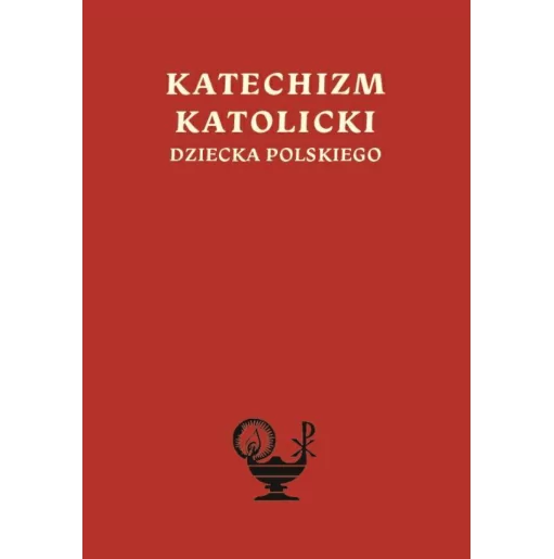 Katechizm katolicki dziecka polskiego - został wydany po raz pierwszy na emigracji, w Londynie, pod koniec lat 50. XX wieku