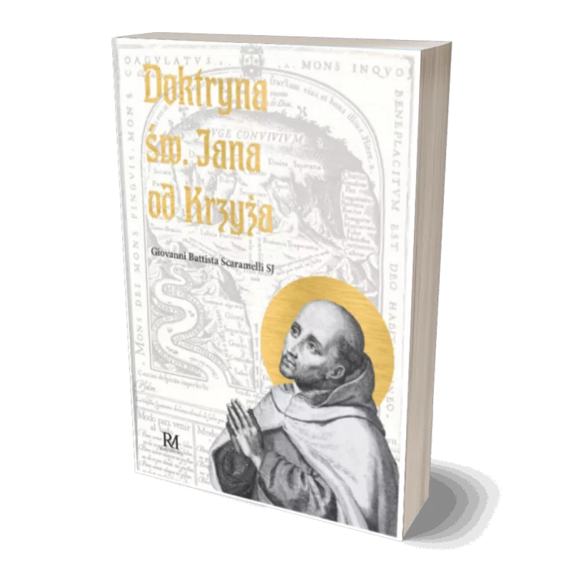 książka Doktryna św. Jana od Krzyża Giovanni Batista Scaramelli SJ - podręcznik życia duchowego